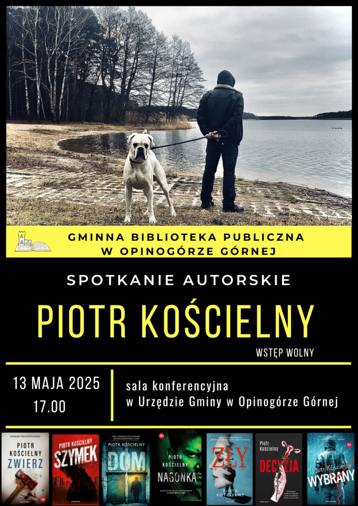 Plakat informujący o spotkaniu autorskim z Piotrem Kościelnym