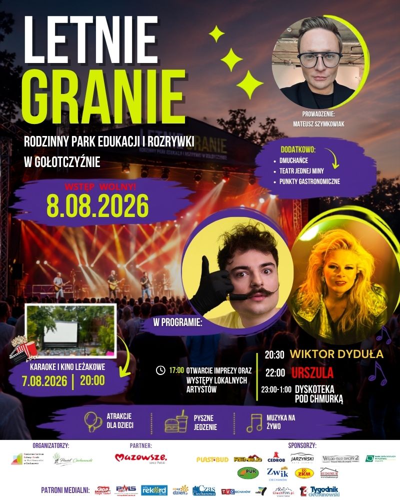 lakat promujący wydarzenie &bdquo;Letnie Granie&rdquo; w&nbsp;Rodzinnym Parku Edukacji i&nbsp;Rozrywki w&nbsp;Gołotczyźnie. Wstęp wolny. Gł&oacute;wna impreza odbędzie się 8 sierpnia 2026 roku. W programie: od godziny 17:00 otwarcie wydarzenia i&nbsp;występy lokalnych artyst&oacute;w, o&nbsp;20:30 koncert Wiktora Dyduły, o&nbsp;22:00 koncert Urszuli, a&nbsp;od 23:00 do 1:00 dyskoteka pod chmurką. Dzień wcześniej, 7 sierpnia o&nbsp;20:00, zaplanowano karaoke i&nbsp;kino leżakowe. Dodatkowe atrakcje to dmuchańce, teatr jednej miny i&nbsp;punkty gastronomiczne. Na plakacie znajdują się zdjęcia prowadzącego Mateusza Szymkowiaka oraz&nbsp;zaproszonych artyst&oacute;w, a&nbsp;w tle scena koncertowa i&nbsp;publiczność. Na dole widoczne logotypy organizator&oacute;w, partner&oacute;w, sponsor&oacute;w i&nbsp;patron&oacute;w medialnych.