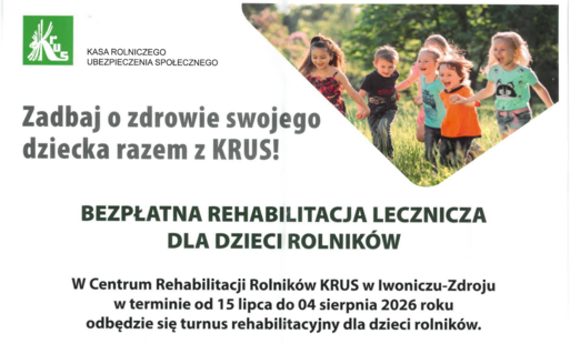 Plakat informacyjny KRUS dotyczący bezpłatnej rehabilitacji leczniczej dla dzieci rolników. U góry po lewej logo KRUS, po prawej zdjęcie bawiących się dzieci na trawie. Główny napis: „Zadbaj o zdrowie swojego dziecka razem z KRUS!”. Informacja o turnusie 