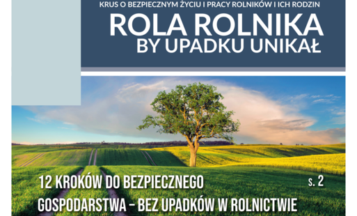 Okładka broszury KRUS „Rola rolnika – by upadku unikał”. Na górze granatowy nagłówek z tytułem. Centralną część zajmuje zdjęcie zielonych pól uprawnych z samotnym drzewem pośrodku oraz zapowiedź artykułu „12 kroków do bezpiecznego gospodarstwa – bez upadk