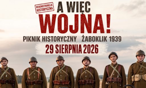  „A więc wojna! Piknik historyczny Żaboklik 1939” 