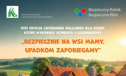 **Tekst alternatywny:**  Plakat Kasy Rolniczego Ubezpieczenia Społecznego (KRUS) promujący VIII edycję losowania hulajnóg dla dzieci, które ukończyły konkurs e-learningowy „Bezpiecznie na wsi mamy, upadkom zapobiegamy”. Na ilustracji przedstawiono wiejską scenerię z gospodarstwem, polami i ciągnikiem oraz dwoje dzieci w kaskach ochronnych, jadących na hulajnogach. Plakat informuje, że zgłoszenia należy przesłać do **6 listopada 2026 r.** na adres **[hulajnogi.warszawa@krus.gov.pl](mailto:hulajnogi.warszawa@krus.gov.pl)**. Wśród zgłoszeń zostaną rozlosowane nagrody w postaci hulajnóg i kasków. Widoczny jest również adres **gov.pl/krus**, kod QR oraz informacja o partnerze strategicznym – **AGRO Ubezpieczenia**.