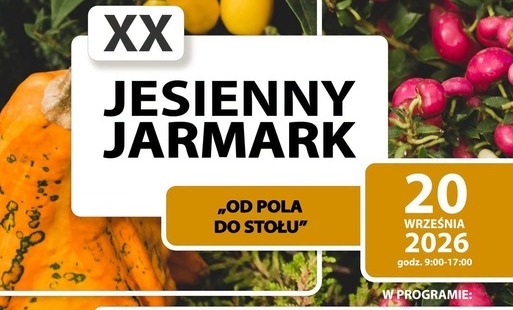 Plakat XX Jesiennego Jarmarku „Od pola do stołu”, który odbędzie się 20 września 2026 r. w godz. 9:00–17:00 w Oddziale Poświętne w Płońsku. Na plakacie przedstawiono jesienne owoce i warzywa oraz informacje o kiermaszu lokalnych producentów żywności, roślin ozdobnych, prezentacji firm i doradztwie specjalistycznym.