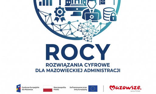 Grafika promująca projekt „ROCY – Rozwiązania Cyfrowe dla Mazowieckiej Administracji”. W centralnej części znajduje się ilustracja przedstawiająca cyfryzację administracji publicznej: budynek urzędu, komputer z administratorem, serwery, chmurę, sieć komputerową, dane zabezpieczone kłódką oraz symbole technologii i łączności. Pod ilustracją widnieje napis „ROCY – Rozwiązania Cyfrowe dla Mazowieckiej Administracji”. Na dole znajdują się logotypy Funduszy Europejskich dla Mazowsza, Rzeczypospolitej Polskiej, Unii Europejskiej oraz „Mazowsze. serce Polski”.